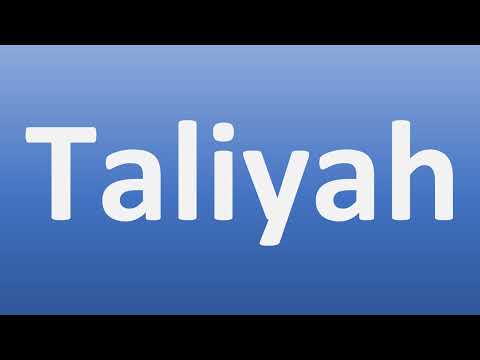 How to Pronounce Taliyah