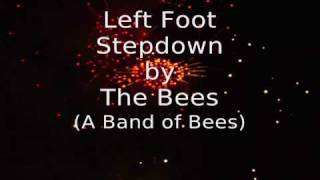 Left Foot Stepdown - The Bees (A Band of Bees)