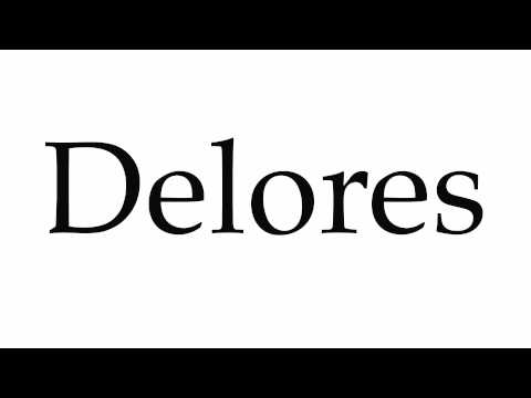 How to Pronounce Delores