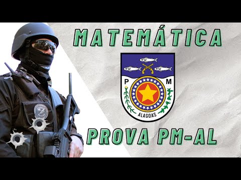 🔥 MATEMÁTICA CESPE - Solução da prova PM-AL 2017
