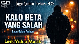 Download lagu Kalo Beta yang Salah | Lagu Galau Ambon |  Lirik Video | TwinSP  2026 mp3