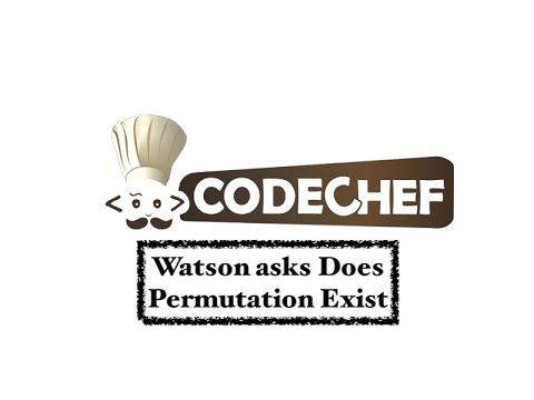 Watson Asks Does Permutation Exist Problem Code Chef Daily Coding Problem Java Code