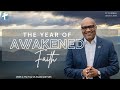 The Year of Awakened Faith // Dr. Tim Williams // 2025 Year of Awakened Faith