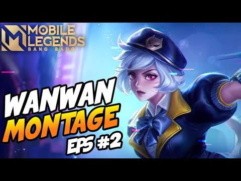 Wanwan Satisfying Montage | MONTAGE #2 | WANWAN BEST MOMENTS | MOBILE LEGENDS