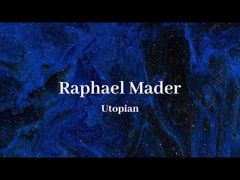 Raphael Mader - Utopian