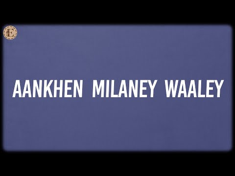 Aankhen Milaney Waaley (Lyrics) - Nazia Hassan and Zoheb Hassan
