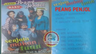 Download lagu PEANG PENJOL SENJATA MAKAN TUAN.LAWAK BANYUMASAN mp3