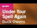 Under Your Spell Again - Buck Owens | Karaoke Version | KaraFun
