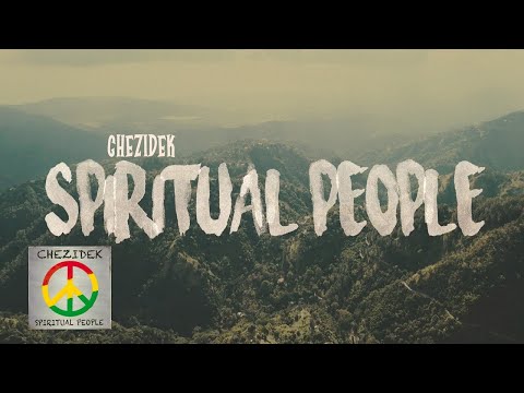 Chezidek - Spiritual People (Official Video)