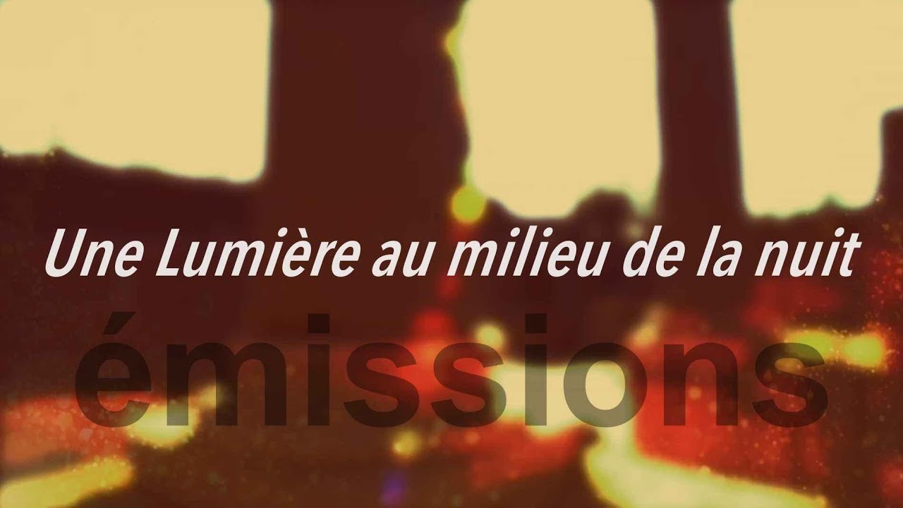 Une Lumière au milieu de la nuit