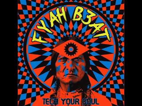 FYAH B3AT - Tech Your Soul