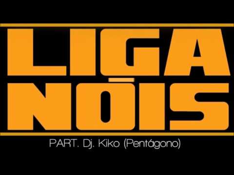 Rivais- Liga nóis part. Dj Kiko (Pentagono)