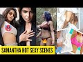 Samantha Hot Scenes Compilation Hot Sexy Romantic Scenes Part 1 Drop It Out