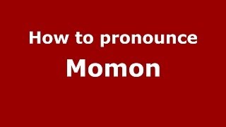 How to pronounce Momon
