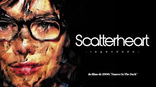 björk - Scatterheart (Legendado)