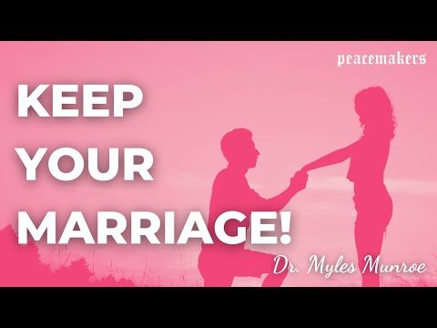 Keys To Successful Kingdom Marriage | Dr. Myles Munroe