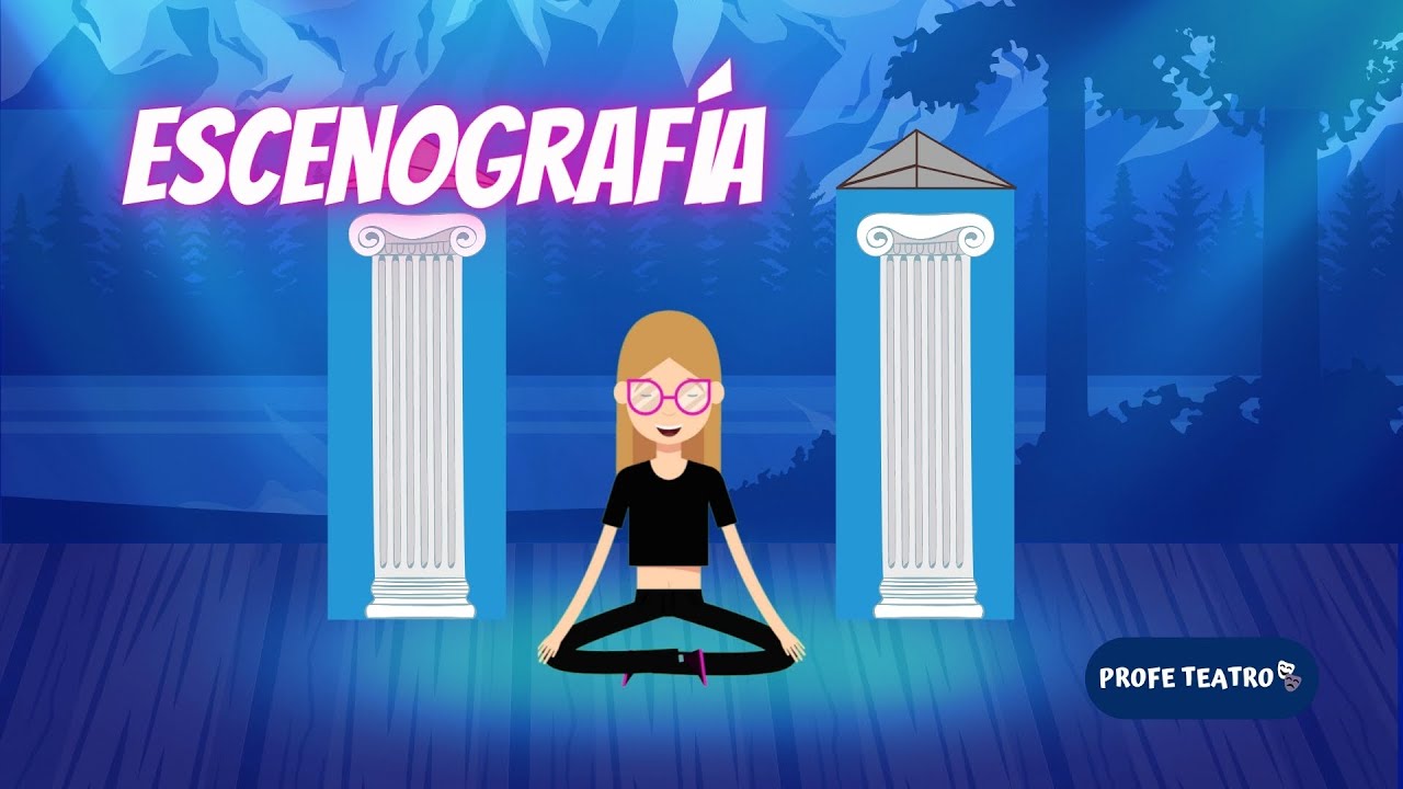 El espacio escénico: Qué es la escenografía y tipos de escenografía