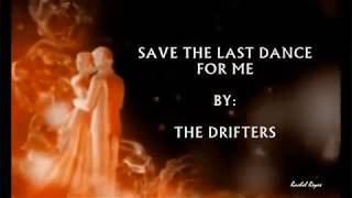SAVE THE LAST DANCE FOR ME - (THE DRIFTERS / Lyrics)