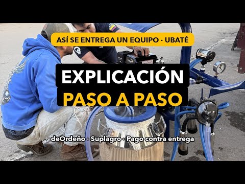 🔧 ASÍ SE ENTREGA UN EQUIPO · Explicación paso a paso One Car · deOrdeño Suplagro 🐄