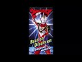 Tomohiko Kikuta Beat On Dream On Ultraman Gaia Ending 2 Full Version High Quality HQ
