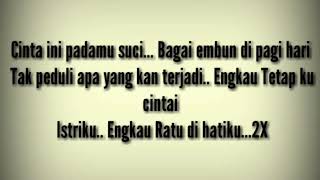 Download lagu Lirik Lagu - Istriku Engkau Ratu Dihatiku mp3