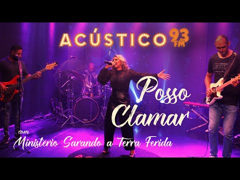 Min. Sarando a Terra Ferida - Posso Clamar - Acústico 93 - AO VIVO - 2021