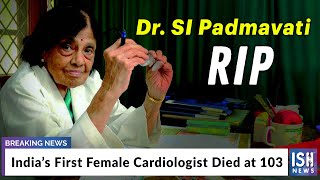 India’s First Female Cardiologist Died at 103