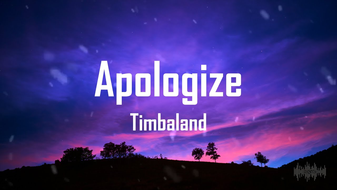 Timbaland - Apologize ft. OneRepublic (Lyrics)