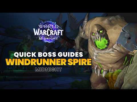 Quick Boss Guides for Windrunner Spire | Midnight Season 1