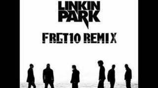 Linkin Park Frgt10 remix