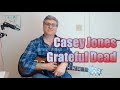 Casey Jones, Grateful Dead (Guitar Lesson with TAB)