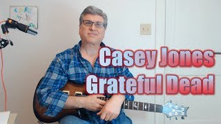 Casey Jones, Grateful Dead (Guitar Lesson with TAB)