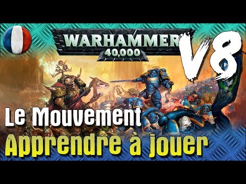 Apprendre à jouer à Warhammer 40K V8 - Le mouvement