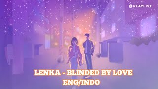 LENKA - BLINDED BY LOVE || LIRIK TERJEMAHAN INDONESIA