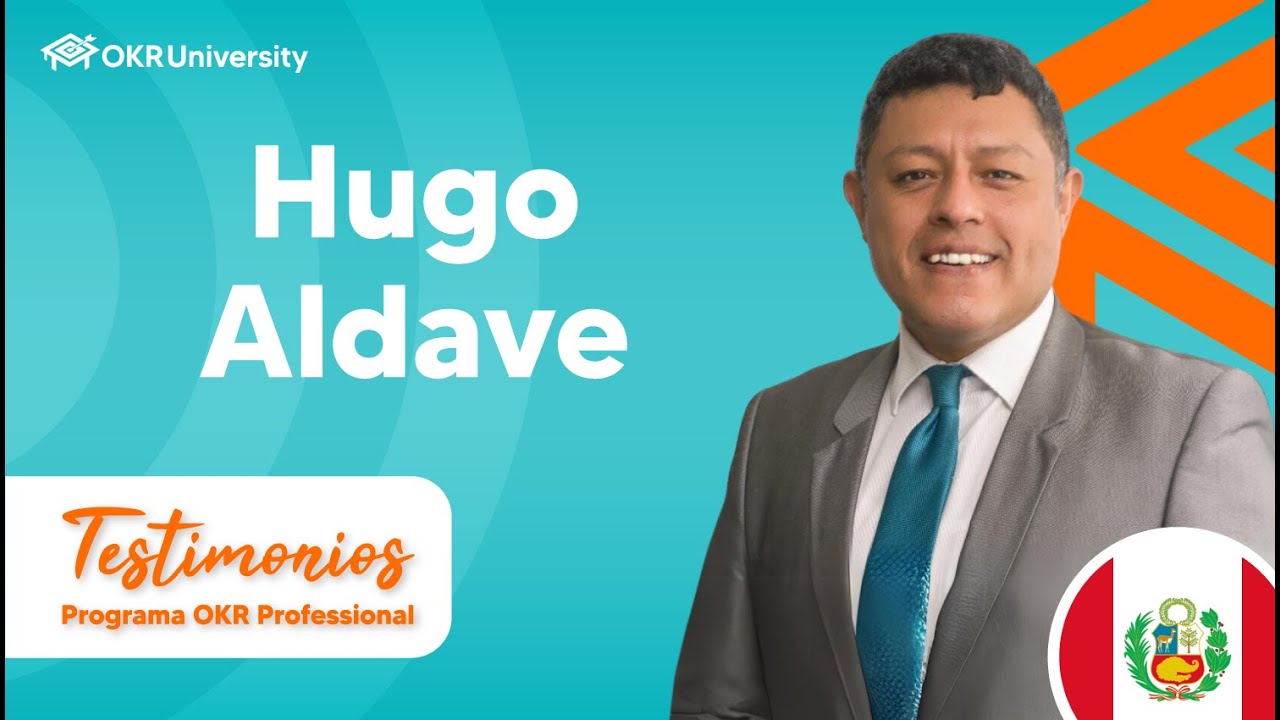 ✅Hugo Aldave | Testimonios - Programa OKR Professional