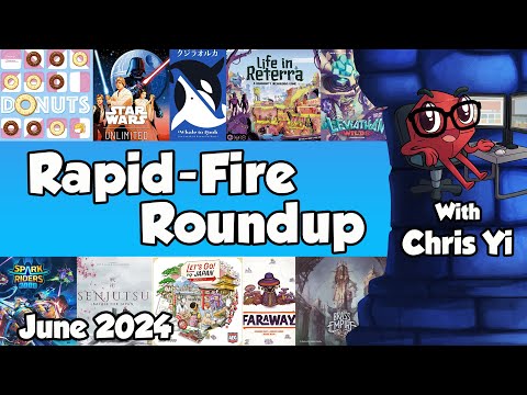 Rapid Fire Roundup June 2024 - with Chris Yi