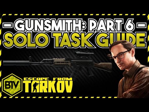 "Gunsmith 6" | Mechanic Quest Guide Walkthrough | Escape from Tarkov