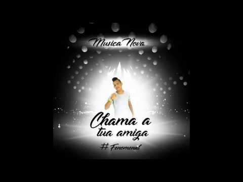 NANDINHO LIMA - CHAMA A TUA AMIGA - LANÇAMENTO 2017