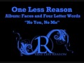 No You No Me - One Less Reason