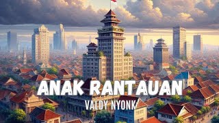 Download lagu Beginilah nasib anak rantauan | Valdy Nyonk - Anak Rantauan (lirik lagu) mp3 Download lagu Beginilah nasib anak rantauan | Valdy Nyonk - Anak Rantauan (lirik lagu) mp3