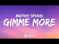 Britney Spears Gimme More Lyrics