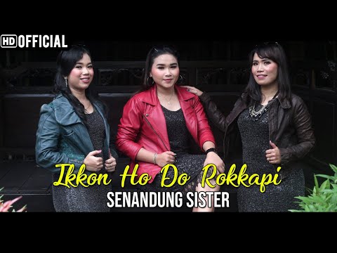 SENANDUNG SISTER - IKKON HO DO ROKKAPI | Lagu Batak Terbaru