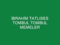 ibrahim tatlises tombul tombul memeler 