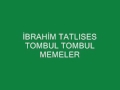 ibrahim tatlises tombul tombul memeler 