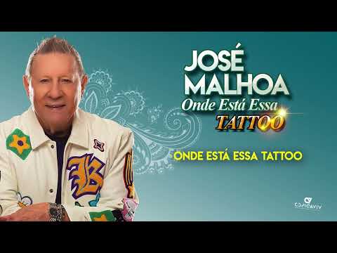 José Malhoa - Onde Está Essa Tattoo (Audio Oficial)