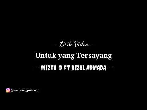 Lirik Mizta-D ft Rizal (Untuk yang Tersayang)