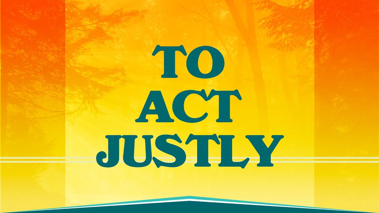 To Act Justly