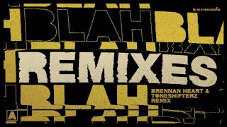 Armin van Buuren - Blah Blah Blah (Brennan Heart &amp; Toneshifterz Remix)