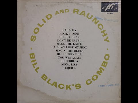 Bill Black's Combo - Solid and Raunchy (1960) [Complete LP]