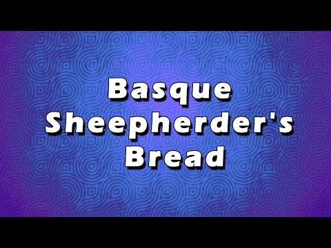 Basque Sheepherder's Bread 2 | EASY RECIPES | EASY TO LEARN